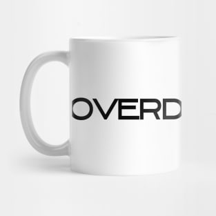 Overdressed Mug